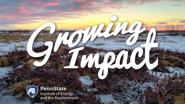 'Growing Impact' podcast explores a thawing Arctic and its impacts | Penn State University