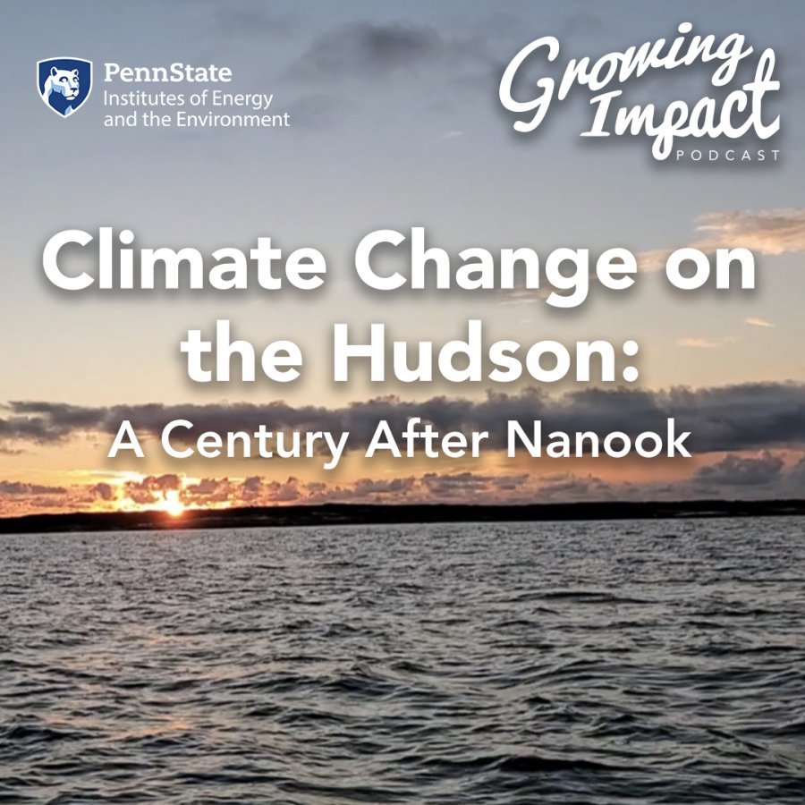 Growing Impact: Climate Change On The Hudson | Institute Of Energy And ...