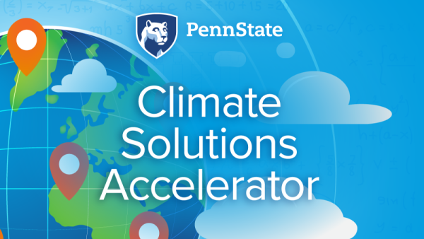 Climate Consortium calls for interdisciplinary climate solutions proposals | Penn State University