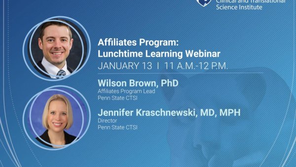 CTSI Affiliates Program: Welcome Webinar Jan. 13 | Penn State University