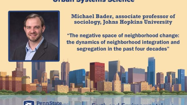 EarthTalks: Bader to discuss neighborhood integration, segregation on March 25 | Penn State University