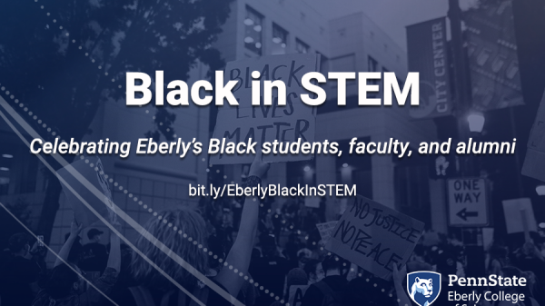 Eberly College of Science celebrates Black History Month | Penn State University