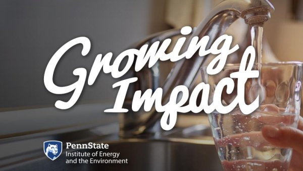 'Growing Impact' examines PFAS water contamination, evaluation of existing tech | Penn State University