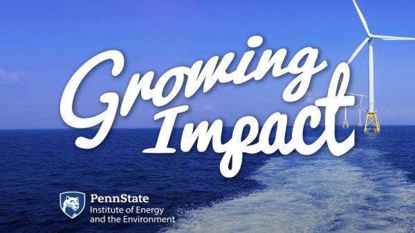 'Growing Impact' looks at wind energy, floating offshore wind turbines | Penn State University