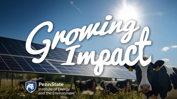 'Growing Impact' podcast explores effect of solar energy's expansion on land use | Penn State University