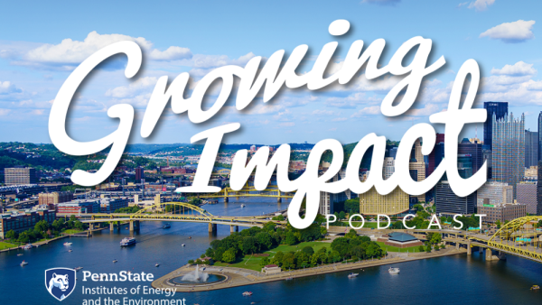 'Growing Impact' podcast focuses on air quality, health in western Pa. | Penn State University