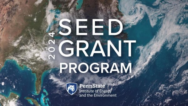 IEE seed grants awarded to 11 interdisciplinary projects | Penn State University