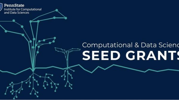 Institute awards 14 computational and data sciences seed grants | Penn State University