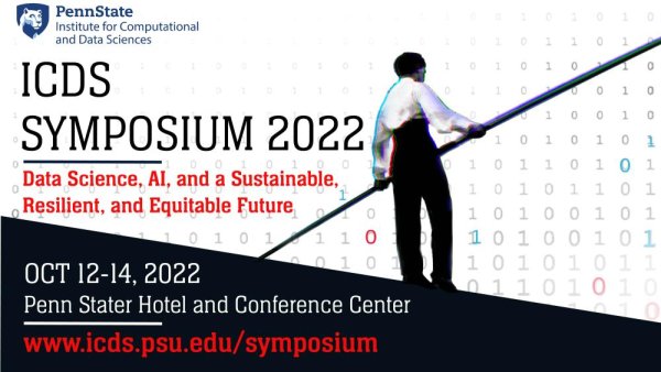 Institute for Computational and Data Sciences opens 2022 Symposium registration | Penn State University