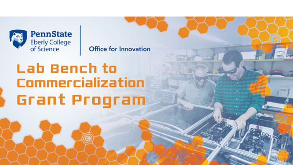 Lab Bench to Commercialization Grant Program accepting 2024-25 proposals | Penn State University