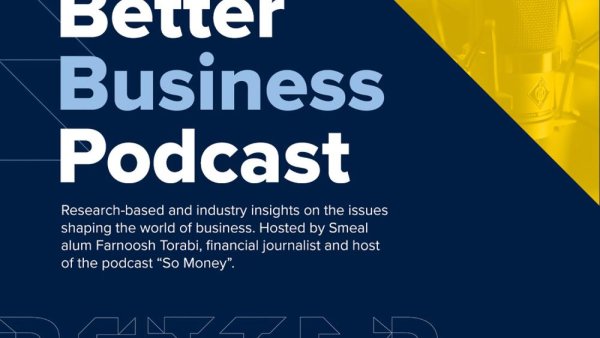 Second season of Penn State Smeal’s ‘Better Business’ podcast launches | Penn State University