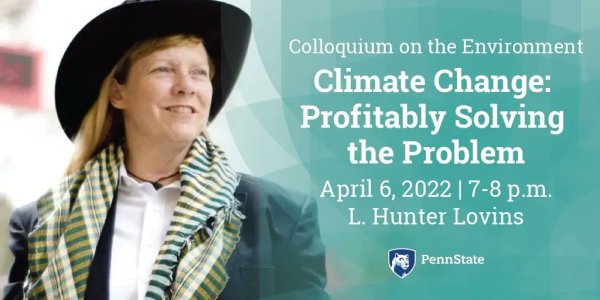 Colloquium on the Environment, Climate Change: Profitably Solving the Problem, L. Hunter Lovins