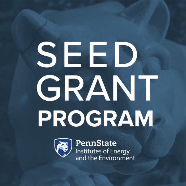 Institutes of Energy and the Environment Seed Grant Program