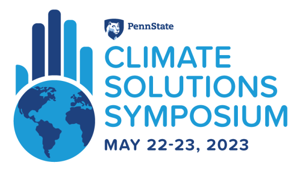 Penn State Climate Solutions Symposium, May 22-23, 2023