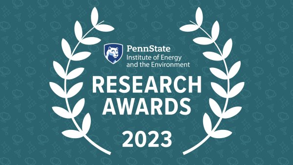 Penn State Institute of Energy and the Environment Research Awards 2023