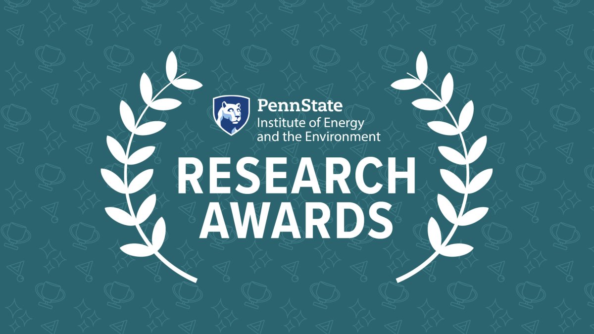 Penn State Institute of Energy and the Environment Research Awards