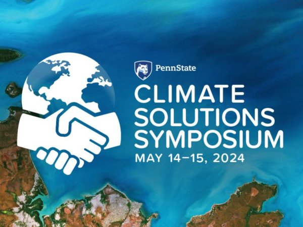 2024 Climate Solutions Symposium registration open | Penn State University