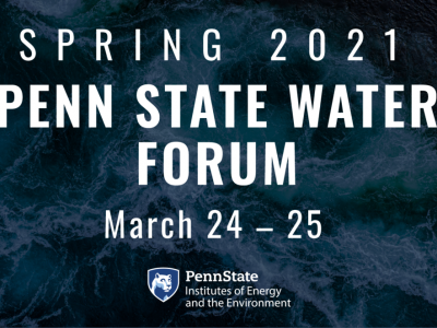 Spring 2021 Penn State Water Forum