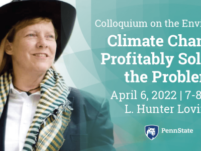 L. Hunter Lovins, Colloquium on the Environment, Climate Change Profitability Solving the Problem, April 6, 2022 7-8 pm. 