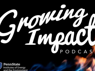 'Growing Impact' podcast discusses making fuels from waste | Penn State University